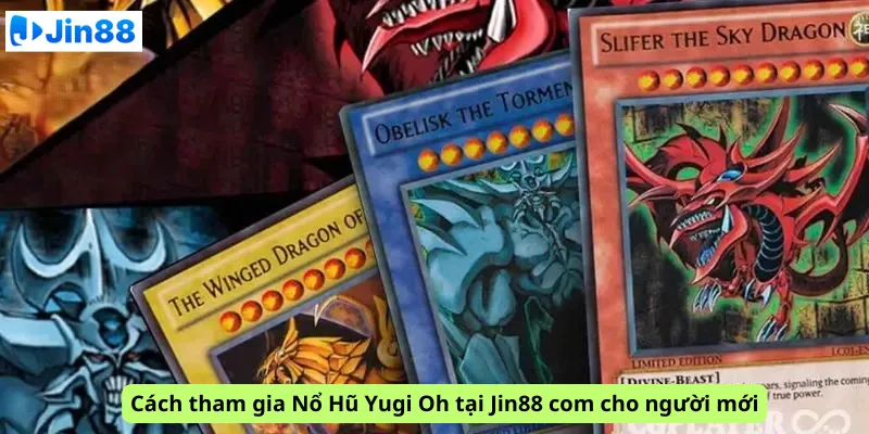 Nổ Hũ Yugi Oh tại Jin88 cập nhật hôm nay: Bí quyết săn hũ lớn - hình ảnh - drgsgpoekt.top