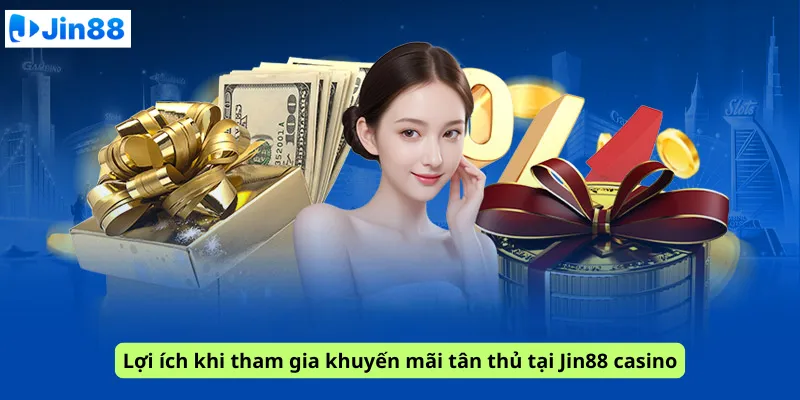 Khuyến mãi tân thủ khám phá nhận ngay 58K tại nhà cái Jin88 - hình ảnh - drgsgpoekt.top