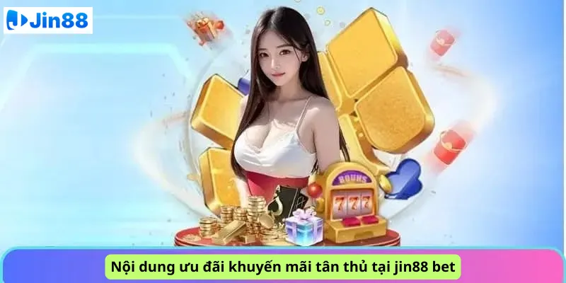 Khuyến mãi tân thủ khám phá nhận ngay 58K tại nhà cái Jin88 - hình ảnh - drgsgpoekt.top